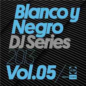 Various - Blanco Y Negro DJ Series 2013 Vol.05
