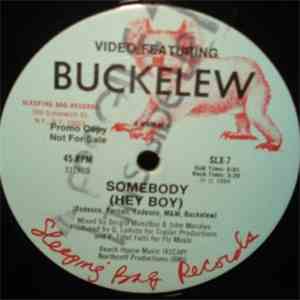 Video Featuring Buckelew - Somebody (Hey Boy)