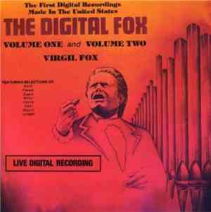 Virgil Fox - The Digital Fox, Vols. 1 & 2
