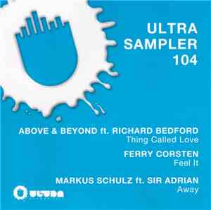 Above & Beyond / Ferry Corsten / Markus Schulz - Ultra Sampler 104