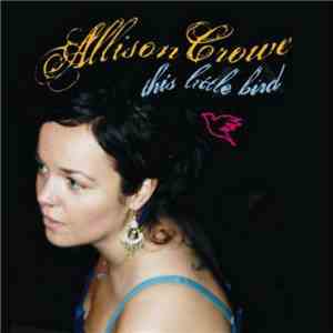Allison Crowe - This little bird