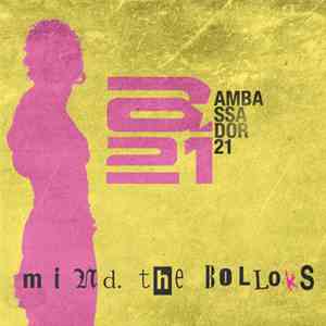 Ambassador 21 - Mind. The Bollocks + Live. The Bollocks