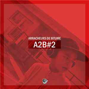 Arracheurs De Bitume - A2B#2