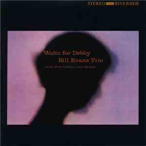 Bill Evans Trio - Waltz For Debby