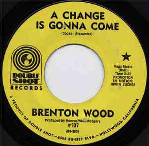 Brenton Wood - A Change Is Gonna Come