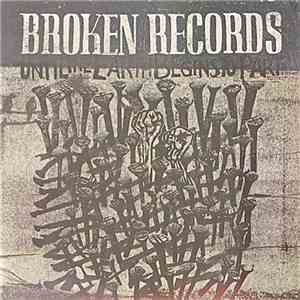 Broken Records - Until The Earth Begins To Part