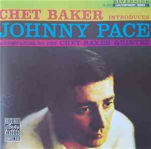 Chet Baker Introduces Johnny Pace Accompanied By The Chet Baker Quintet - C ...