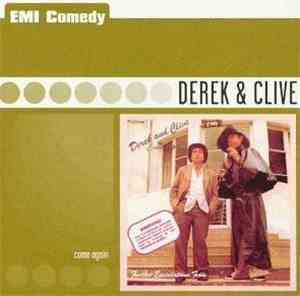 Derek & Clive - Come Again