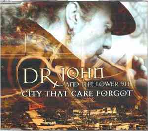 Dr. John And The Lower 911 - City That Care Forgot