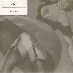 Foboff - Super Rad