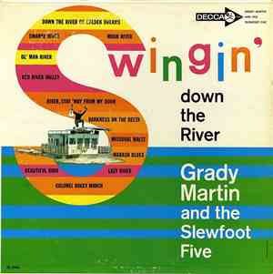 Grady Martin And The Slewfoot Five - Swingin' Down The River