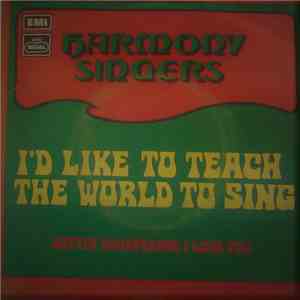 Harmony Singers - I'd Like To Teach The World To Sing