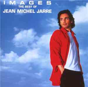 Jean Michel Jarre - Images: The Best Of Jean Michel Jarre