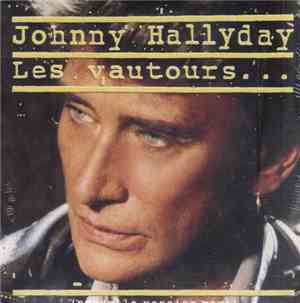 Johnny Hallyday - Les Vautours (Nouvelle Version Maxi)