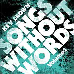 Kev Brown - Songs Without Words Vol. 1 & 2
