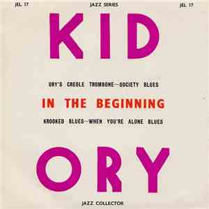 Kid Ory - In The Beginning