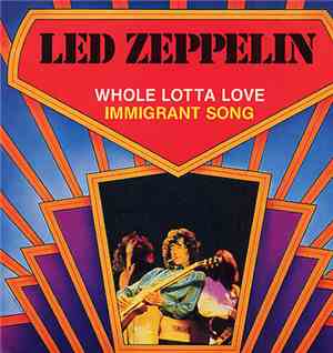 Led Zeppelin - Whole Lotta Love / Immigrant Song