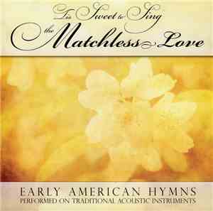 Mark Geslison, Geoff Groberg - Tis Sweet To Sing The Matchless Love