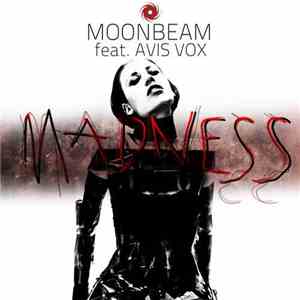 Moonbeam Feat. Avis Vox - Madness