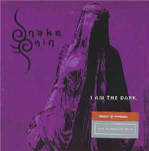 Snakeskin - I Am The Dark