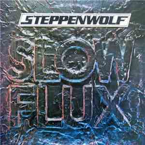 Steppenwolf - Slow Flux