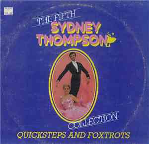 Sydney Thompson And His Orchestra - The Fifth Sydney Thompson Collection -  ...