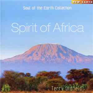 Terry Oldfield - Spirit Of Africa