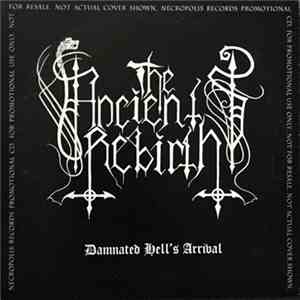 The Ancients Rebirth - Damnated Hell's Arrival