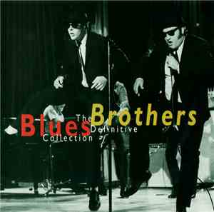 The Blues Brothers - The Definitive Collection
