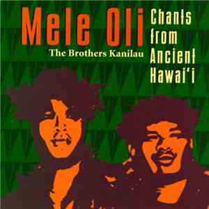 The Brothers Kanilau - Mele Oli - Chants From Ancient Hawaii