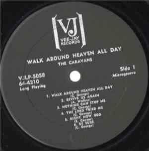 The Caravans  - Walk Around Heaven All Day