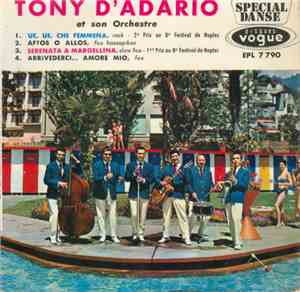 Tony D'Adario Et Son Orchestre - Ue, Ue, Che Femmena
