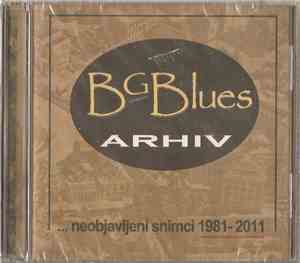 Various - BG Blues Arhiv...Neobjavljeni Snimci 1981-2011