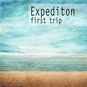Various - Expedition - First Trip