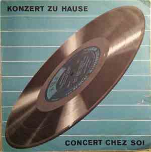 Various - Konzert Zu Hause = Concert Chez Soi