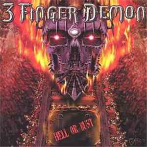 3 Finger Demon - Hell Or Bust