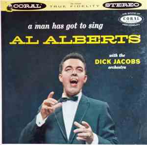 Al Alberts With Dick Jacobs Orchestra - A Man Has Got To Sing