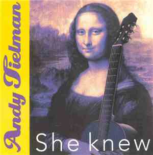 Andy Tielman - She Knew, He Made It