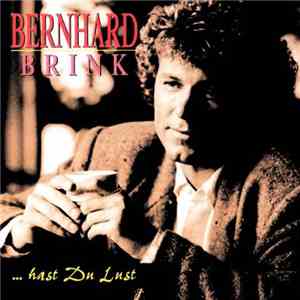 Bernhard Brink - ...Hast Du Lust