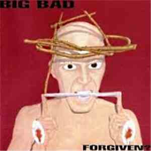 Big Bad - Forgiven