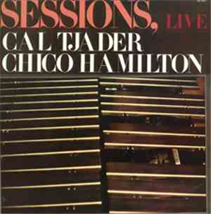 Cal Tjader, Chico Hamilton - Sessions, Live