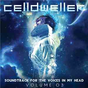 Celldweller - Soundtrack For The Voices In My Head Vol. 03