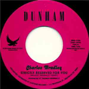 Charles Bradley - Strictly Reserved For You / Let Love Stand A Chance