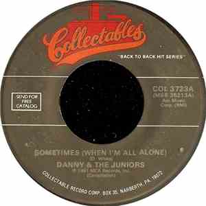 Danny And The Juniors - Sometimes (When I'm All Alone) / I Feel So Lonely