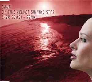 Dawn  - On This Velvet Shining Star (Her Song) - Remix
