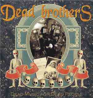 Dead Brothers - Dead Music For Dead People