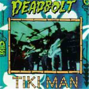 Deadbolt - Tiki Man