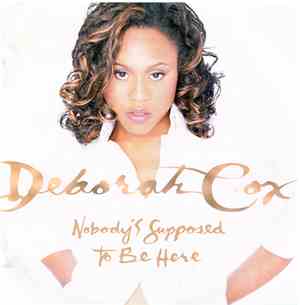 Deborah Cox - Nobody's Supposed To Be Here