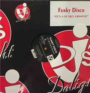 Funky Disco - It's A Funky Groove