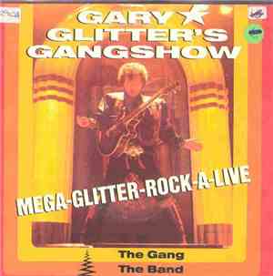 Gary Glitter's Gangshow - Mega-Glitter-Rock-A-Live